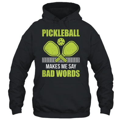 Funny Pickleball Players Pickleball Makes Me Say Bad Words Shirt & Tank Top | teecentury
