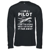 Funny Pilot Art For Men I Am A Pilot Aircraft Airplane Shirt & Hoodie | teecentury