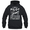 Funny Pilot Art For Men I Am A Pilot Aircraft Airplane Shirt & Hoodie | teecentury