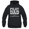 Funny Pilot Dad Fathers Day For Airplane And Aviation Lover Shirt & Hoodie | teecentury