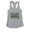 Funny Plant Mommy Botanical Plant Dad Gardening Garden Shirt & Tank Top | teecentury