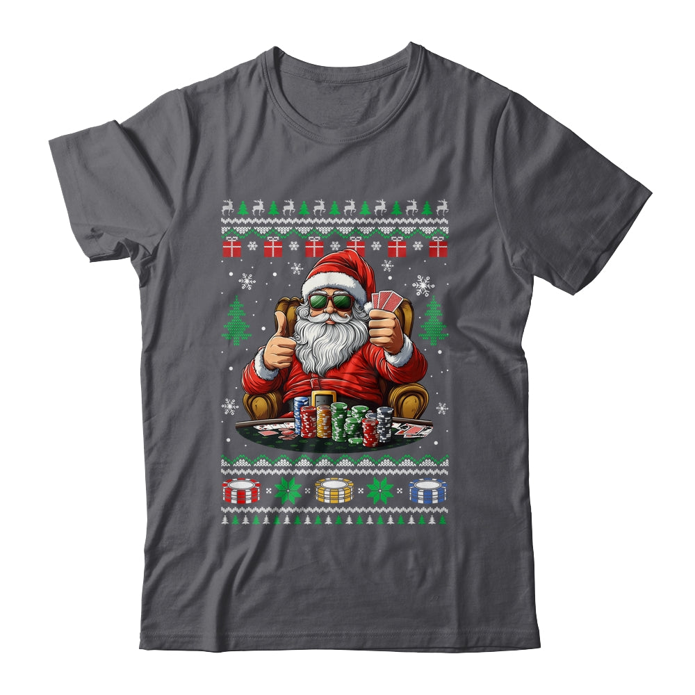Funny Playing Poker Santa Poker Player Ugly Christmas Men Shirt & Sweatshirt | teecentury