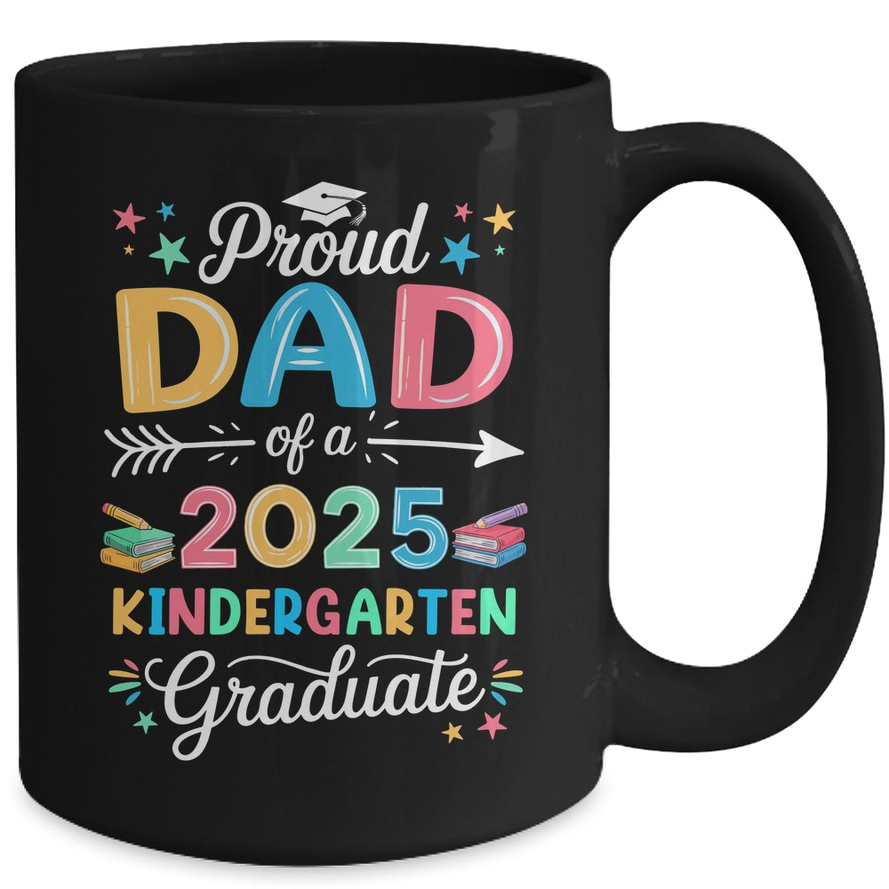 Funny Proud Dad Of A Class Of 2025 Kindergarten Graduate Mug | teecentury