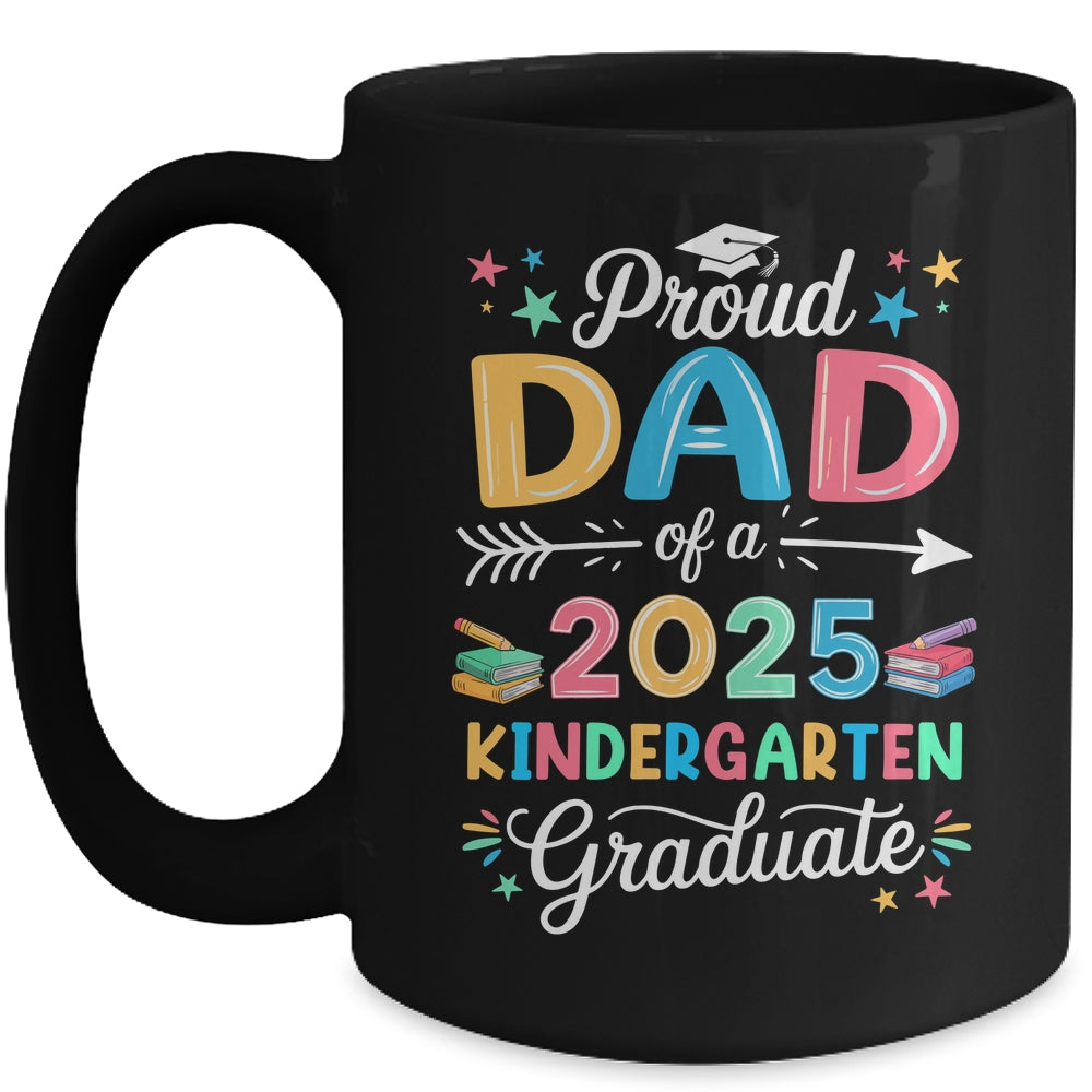 Funny Proud Dad Of A Class Of 2025 Kindergarten Graduate Mug | teecentury