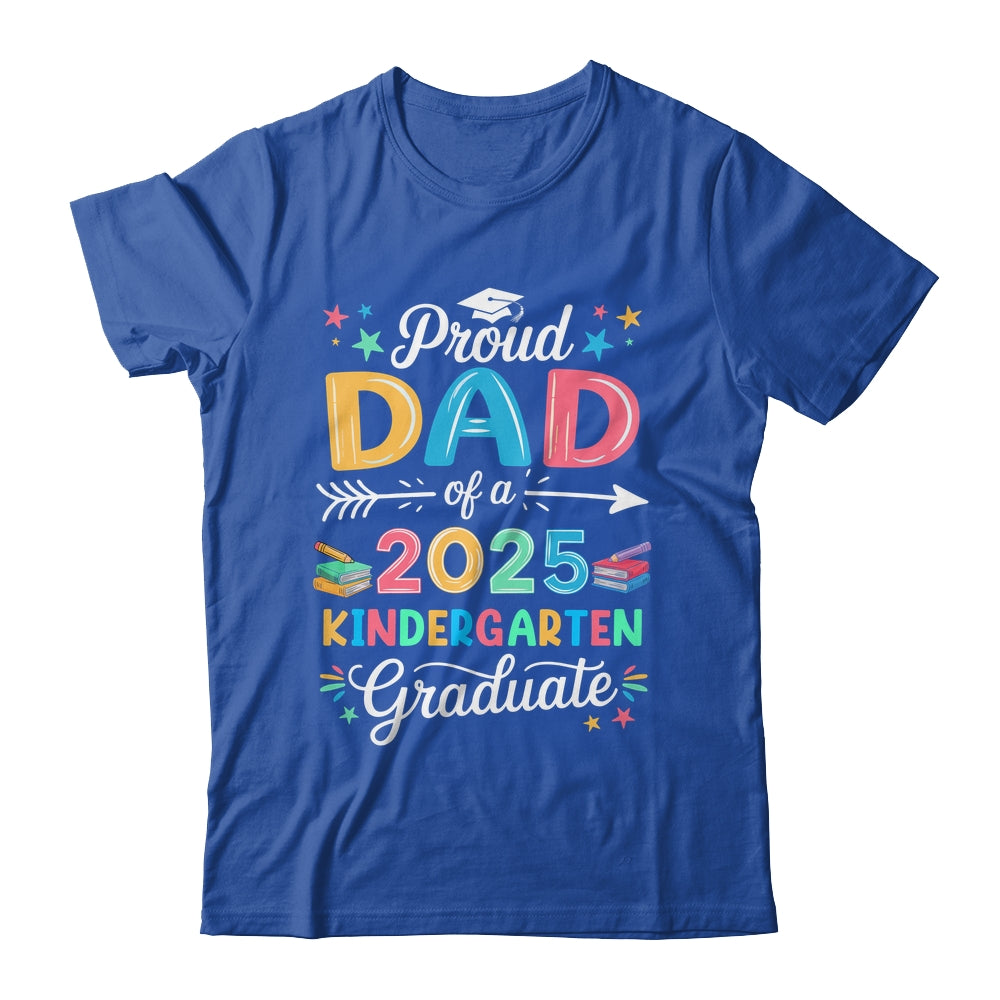 Funny Proud Dad Of A Class Of 2025 Kindergarten Graduate Shirt & Hoodie | teecentury