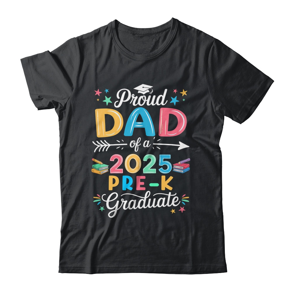 Funny Proud Dad Of A Class Of 2025 Pre-K Graduate Shirt & Hoodie | teecentury
