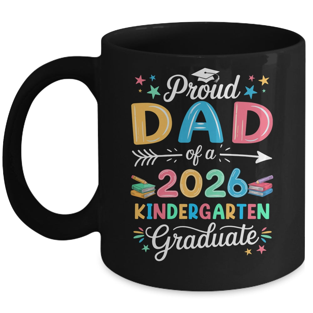 Funny Proud Dad Of A Class Of 2026 Kindergarten Graduate Mug | teecentury