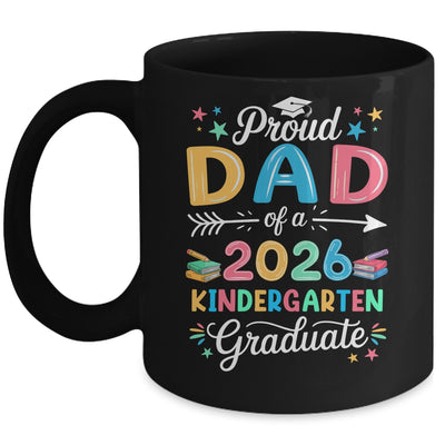 Funny Proud Dad Of A Class Of 2026 Kindergarten Graduate Mug | teecentury