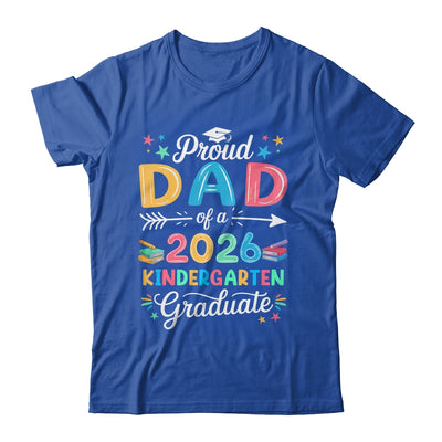 Funny Proud Dad Of A Class Of 2026 Kindergarten Graduate Shirt & Hoodie | teecentury