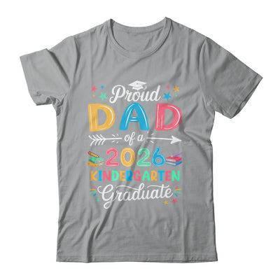 Funny Proud Dad Of A Class Of 2026 Kindergarten Graduate Shirt & Hoodie | teecentury