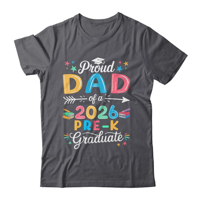 Funny Proud Dad Of A Class Of 2026 Pre-K Graduate Shirt & Hoodie | teecentury