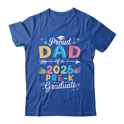 Funny Proud Dad Of A Class Of 2026 Pre-K Graduate Shirt & Hoodie | teecentury