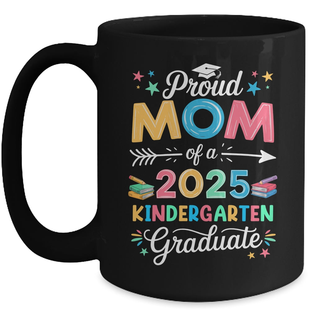 Funny Proud Mom Of A Class Of 2025 Kindergarten Graduate Mug | teecentury