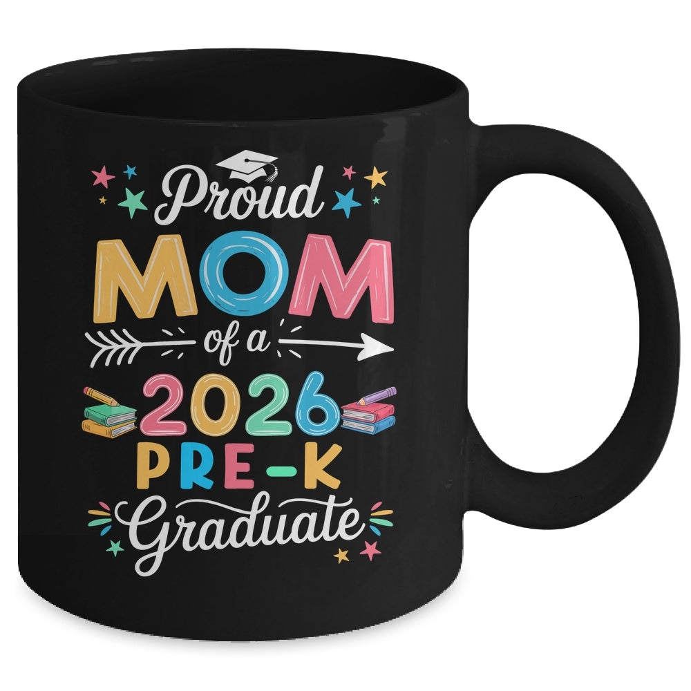 Funny Proud Mom Of A Class Of 2026 Pre-K Graduate Mug | teecentury