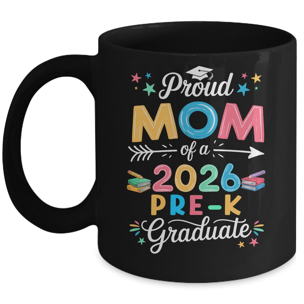 Funny Proud Mom Of A Class Of 2026 Pre-K Graduate Mug | teecentury