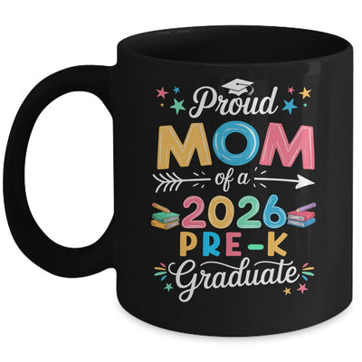 Funny Proud Mom Of A Class Of 2026 Pre-K Graduate Mug | teecentury