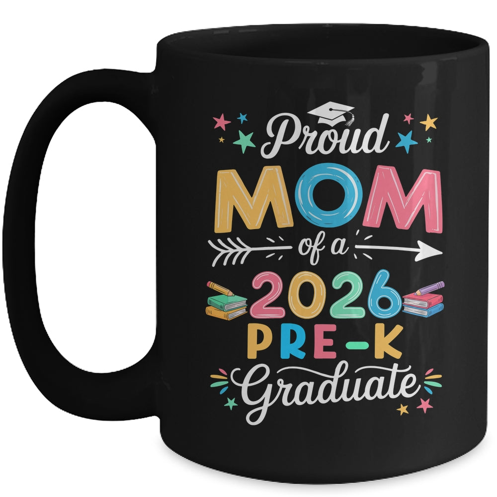 Funny Proud Mom Of A Class Of 2026 Pre-K Graduate Mug | teecentury
