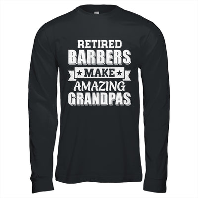 Funny Retired Barbers Make Amazing Grandpas Gifts Shirt & Hoodie | teecentury