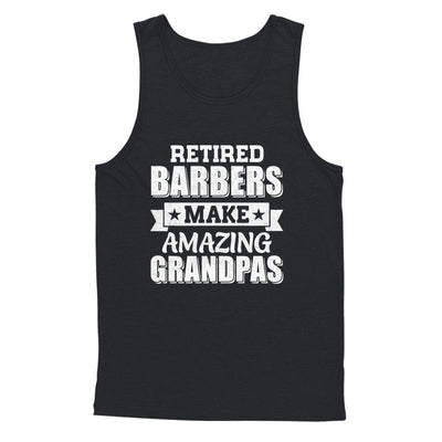 Funny Retired Barbers Make Amazing Grandpas Gifts Shirt & Hoodie | teecentury