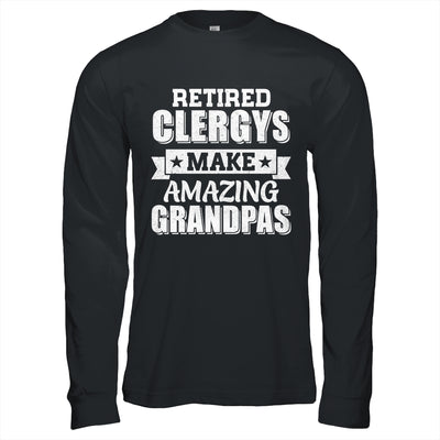 Funny Retired Clergy MEMBERS Make Amazing Grandpas Gifts Shirt & Hoodie | teecentury