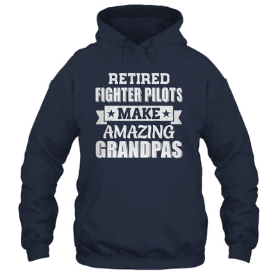 Funny Retired Fighter Pilots Make Amazing Grandpas Gifts Shirt & Hoodie | teecentury
