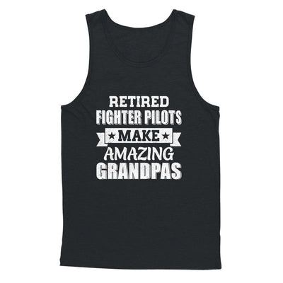Funny Retired Fighter Pilots Make Amazing Grandpas Gifts Shirt & Hoodie | teecentury