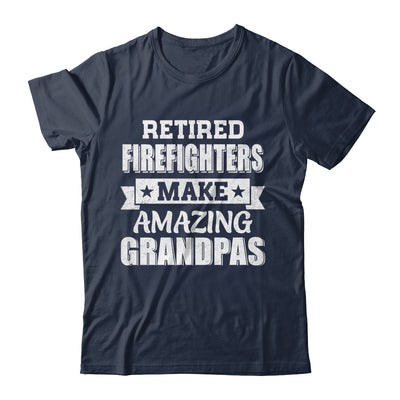 Funny Retired Firefighters Make Amazing Grandpas Gifts Shirt & Hoodie | teecentury