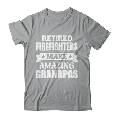 Funny Retired Firefighters Make Amazing Grandpas Gifts Shirt & Hoodie | teecentury