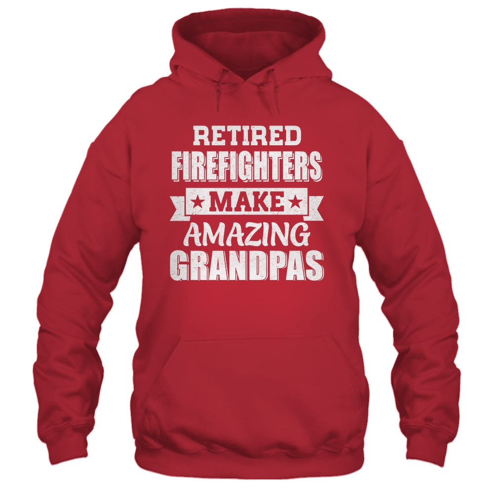 Funny Retired Firefighters Make Amazing Grandpas Gifts Shirt & Hoodie | teecentury