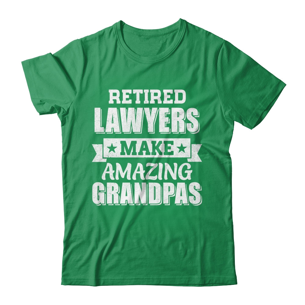 Funny Retired Lawyers Make Amazing Grandpas Gifts Shirt & Hoodie | teecentury