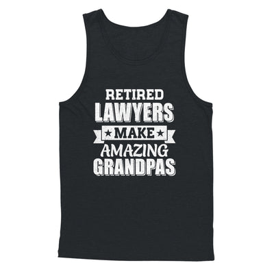 Funny Retired Lawyers Make Amazing Grandpas Gifts Shirt & Hoodie | teecentury