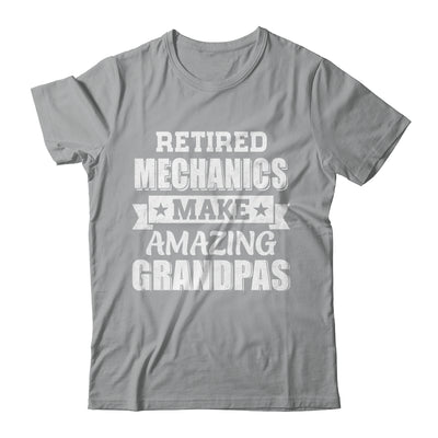 Funny Retired Machanics Make Amazing Grandpas Gifts Shirt & Hoodie | teecentury