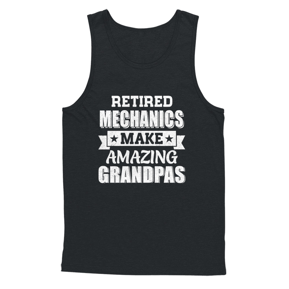 Funny Retired Machanics Make Amazing Grandpas Gifts Shirt & Hoodie | teecentury