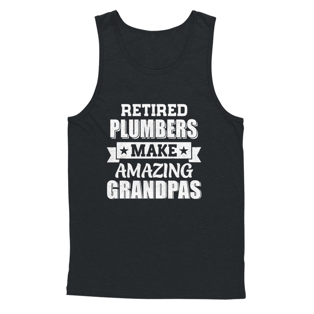 Funny Retired Plumbers Make Amazing Grandpas Gifts Shirt & Hoodie | teecentury