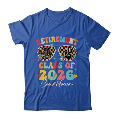 Funny Retirement Class Of 2026 Countdown In Progress Teacher Shirt & Hoodie | teecentury