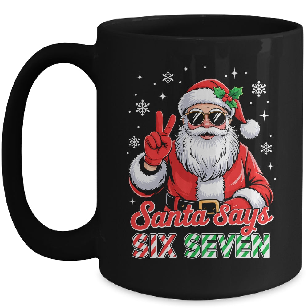 Funny Santa Says Six Seven Christmas 67 Meme Xmas Boys Girls Mug | teecentury