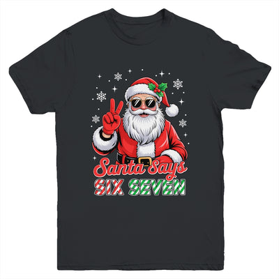 Funny Santa Says Six Seven Christmas 67 Meme Xmas Boys Girls Youth Shirt | teecentury