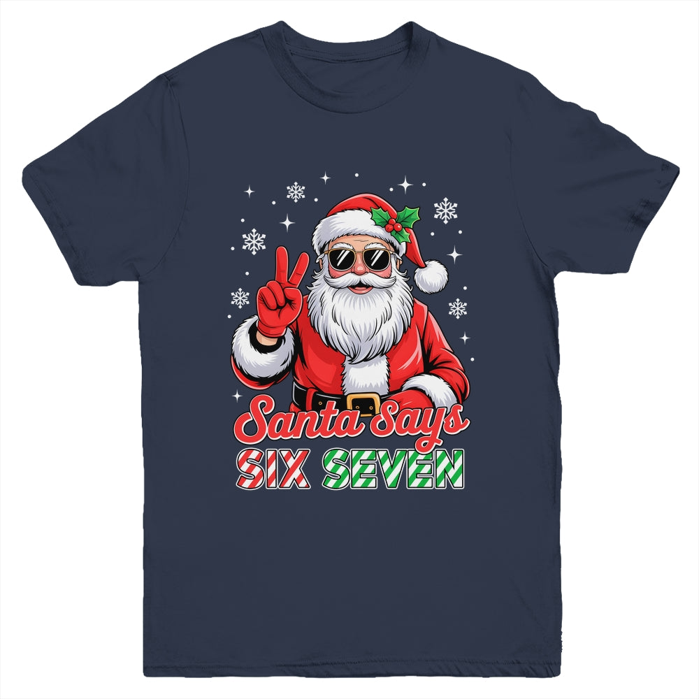 Funny Santa Says Six Seven Christmas 67 Meme Xmas Boys Girls Youth Shirt | teecentury