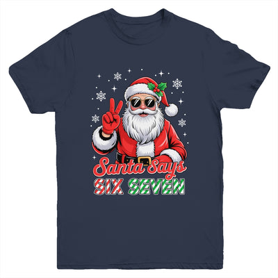 Funny Santa Says Six Seven Christmas 67 Meme Xmas Boys Girls Youth Shirt | teecentury