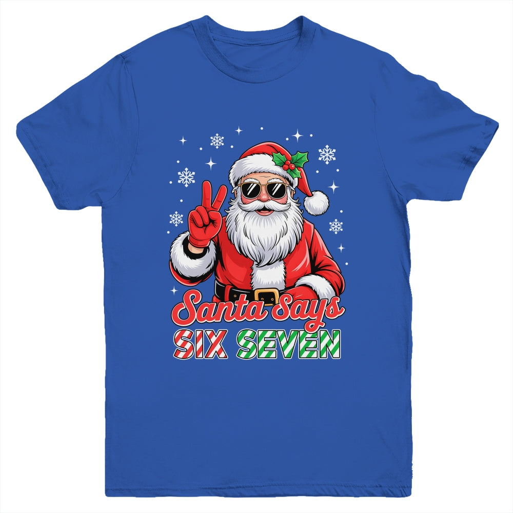 Funny Santa Says Six Seven Christmas 67 Meme Xmas Boys Girls Youth Shirt | teecentury