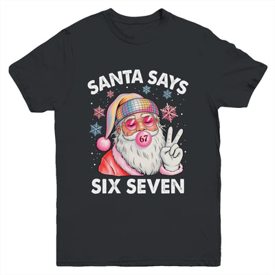 Funny Santa Says Six Seven Christmas 67 Meme Xmas Girls Boys Youth Shirt | teecentury