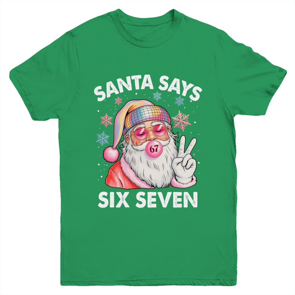Funny Santa Says Six Seven Christmas 67 Meme Xmas Girls Boys Youth Shirt | teecentury