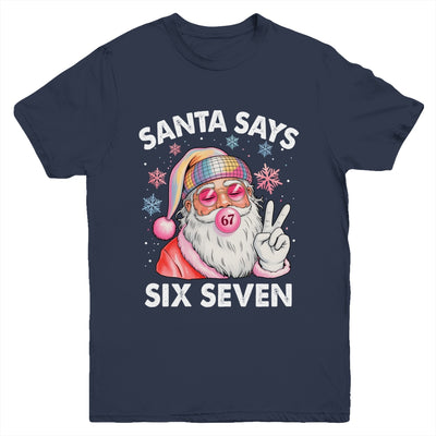Funny Santa Says Six Seven Christmas 67 Meme Xmas Girls Boys Youth Shirt | teecentury