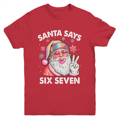 Funny Santa Says Six Seven Christmas 67 Meme Xmas Girls Boys Youth Shirt | teecentury