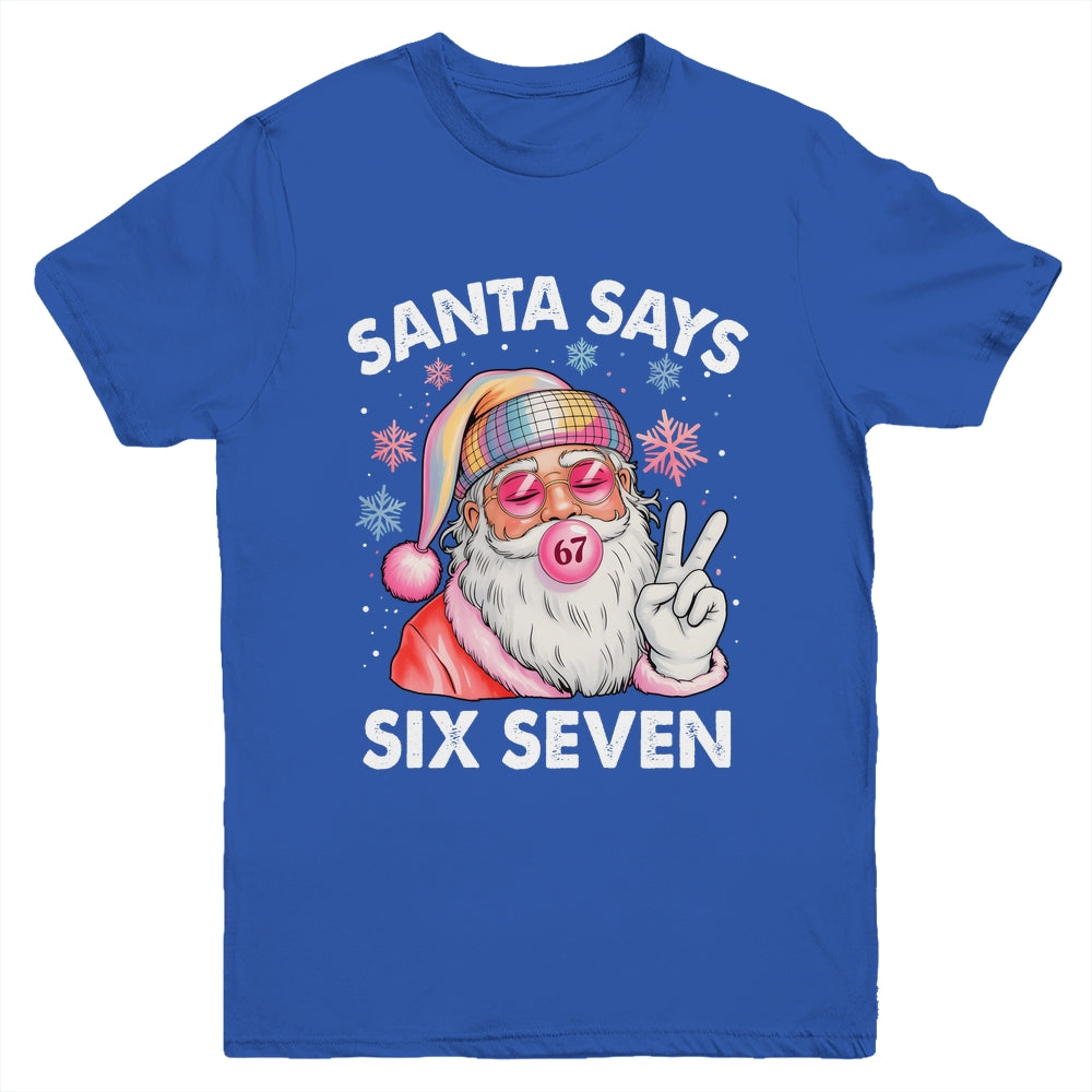 Funny Santa Says Six Seven Christmas 67 Meme Xmas Girls Boys Youth Shirt | teecentury