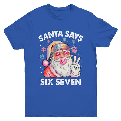 Funny Santa Says Six Seven Christmas 67 Meme Xmas Girls Boys Youth Shirt | teecentury
