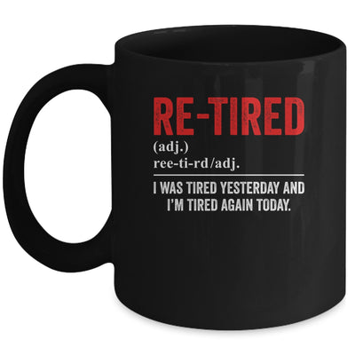 Funny Sarcastic Quote Re-Tired Definition Lazy Teen Retired Mug | teecentury