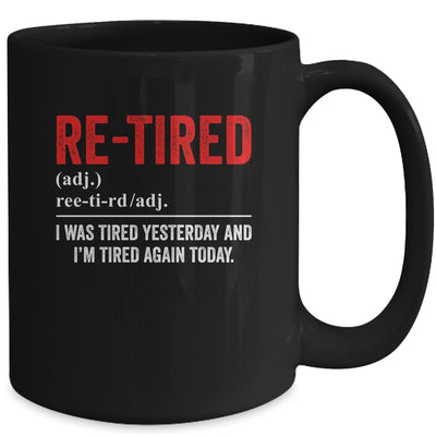 Funny Sarcastic Quote Re-Tired Definition Lazy Teen Retired Mug | teecentury