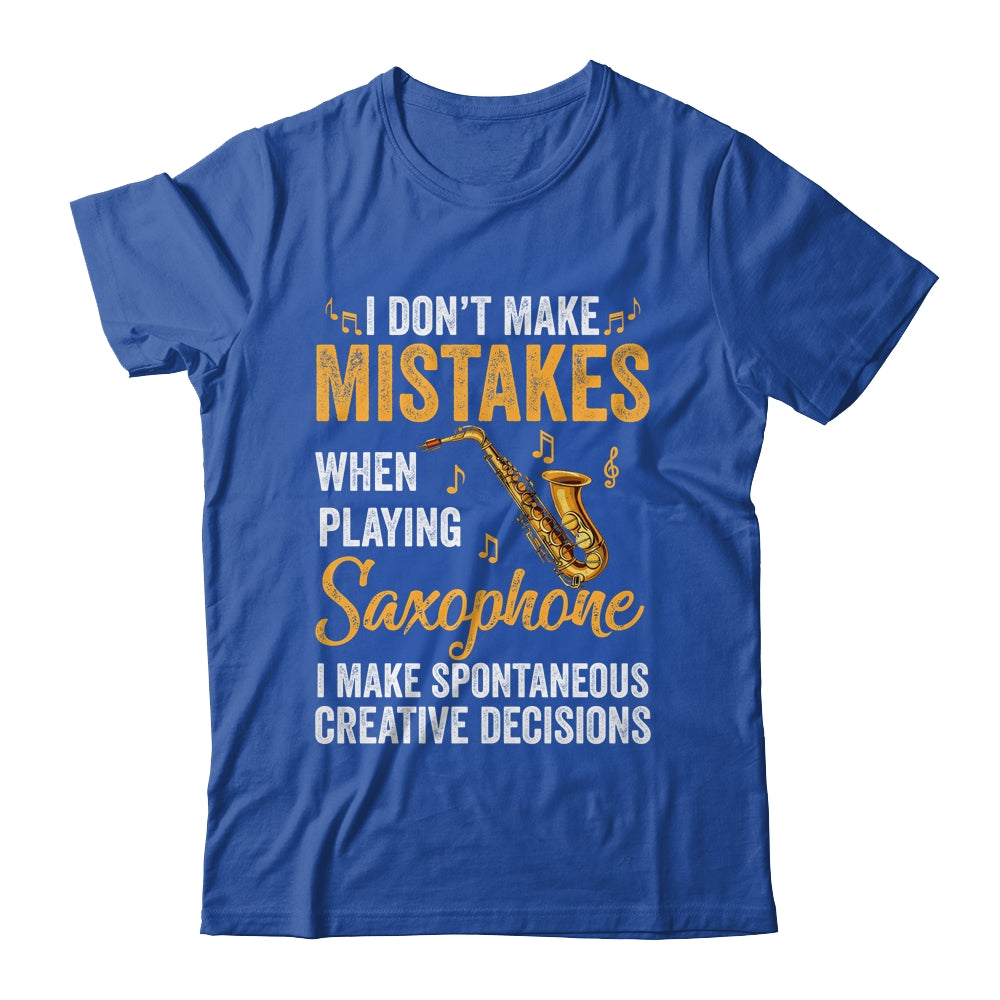 Funny Saxophone I Make Spontaneous Men Women Marching Band Shirt & Hoodie | teecentury