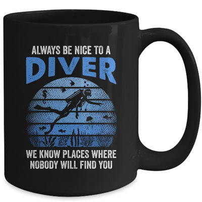 Funny Scuba Diving Always Be Nice To A Diver Open Water Mug | teecentury